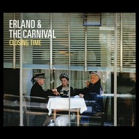 Purchase Erland & The Carnival - Closing Time