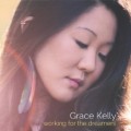 Buy Grace Kelly - Working For The Dreamers (EP) Mp3 Download