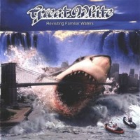 Purchase Great White - Revisiting Familiar Waters