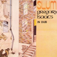 Purchase Gregory Isaacs - Slum In Dub (Reissued 2005)