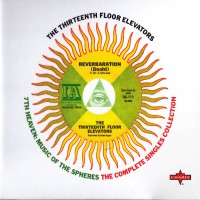 Purchase The 13th Floor Elevators - The Complete Singles Collection