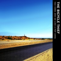 Purchase The Bicycle Thief - You Come And Go Like A Pop Song