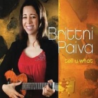 Purchase Brittni Paiva - Tell U What