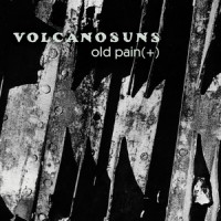 Purchase Volcano Suns - Old Pain: Live At City Gardens