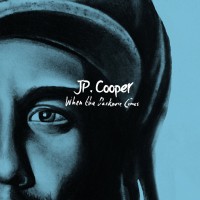 Purchase JP Cooper - When The Darkness Comes