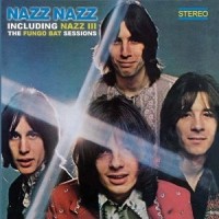 Purchase The Nazz - Nazz Nazz Including Nazz III - The Fungo Bat Sessions CD2