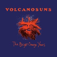Purchase Volcano Suns - The Bright Orange Years