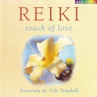 Purchase Nik Tyndall - Reiki Touch Of Love (With Anuvida)