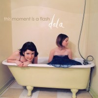Purchase Dala - This Moment Is A Flash