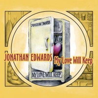Purchase Jonathan Edwards - My Love Will Keep