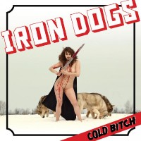 Purchase Iron Dogs - Cold Bitch