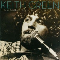 Purchase Keith Green - Greatest Hits