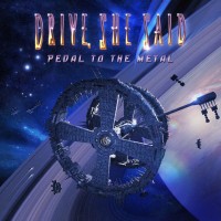 Purchase Drive She Said - Pedal To The Metal