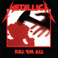Purchase Metallica - Kill 'em All (Deluxe Edition) CD1