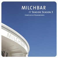 Purchase VA - Milchbar Seaside Season 3 (Compiled By Blank & Jones)