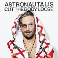 Purchase Astronautalis - Cut The Body Loose