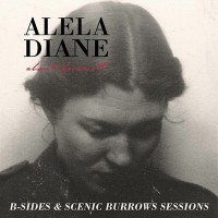 Purchase Alela Diane - About Farewell B-Sides And Scenic Burrows Sessions