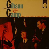 Purchase Bob Gibson - At The Gate Of Horn (Feat. Bob Camp) (Vinyl)