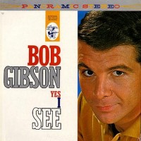 Purchase Bob Gibson - Yes I See (Reissued 2005)