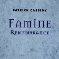 Buy Patrick Cassidy - Famine Remembrance Mp3 Download