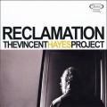 Buy The Vincent Hayes Project - Reclamation Mp3 Download