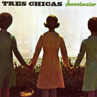 Purchase Tres Chicas - Sweetwater