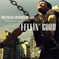 Purchase The Frank Cunimundo Trio - Feelin' Good (Feat. Lynn Marino)