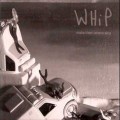 Buy Whip - Make Them Sirens Sing Mp3 Download