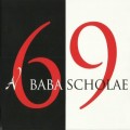 Buy Baba Scholae - 69 (Remastered 2012) Mp3 Download