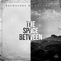 Purchase Bachelors Of Science - The Space Between