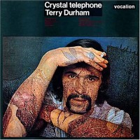 Purchase Terry Durham - Crystal Telephone (Vinyl)