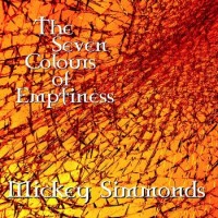 Purchase Mickey Simmonds - The Seven Colours Of Emptiness
