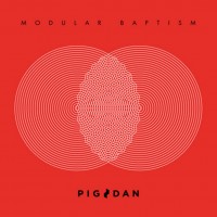 Purchase Pig & Dan - Modular Baptism
