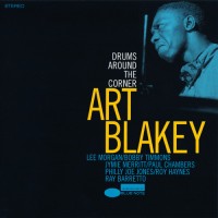 Purchase Art Blakey - Drums Around The Corner (Remastered 2014)
