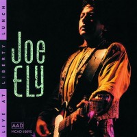 Purchase Joe Ely - Live At Liberty Lunch