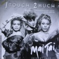 Buy Mai Tai - 1 Touch 2 Much (VLS) Mp3 Download