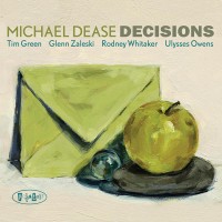 Purchase Michael Dease - Decisions (Feat. Tim Green, Glenn Zaleski, Rodney Whitaker & Ulysses Owens)