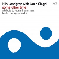 Purchase Nils Landgren - Some Other Time (A Tribute To Leonard Bernstein)