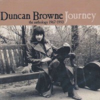 Purchase Duncan Browne - Journey: The Anthology 1967-1993 CD1