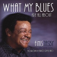 Purchase Finis Tasby - What My Blues Are All About