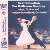 Purchase Hisao Sudou - Best Selection For Ballroom Dancing (Feat. New Down Beats Orchestra)