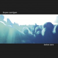 Purchase Bryan Carrigan - Below Zero