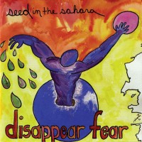 Purchase Disappear Fear - Seed In The Sahara