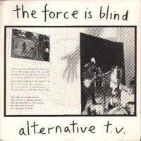 Purchase Alternative Tv - The Force Is Blind (VLS)