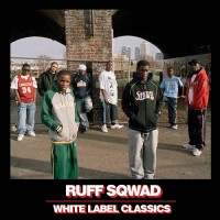 Purchase Ruff Sqwad - White Label Classics