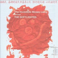 Purchase The Incredible Moses Leroy - Become The Soft.Lightes