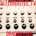Buy Alternative Tv - Dragon Love Mp3 Download