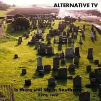 Purchase Alternative Tv - Is There Still Life In Southend (Vinyl)