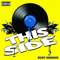 Purchase Ruff Sqwad - This Side (CDS)