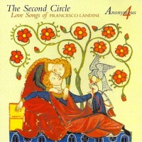 Purchase Anonymous 4 - The Second Circle: Love Songs Of Francesco Landini
